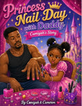 Princess Nail Day with Dad - Camiyah's  Story